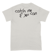 Load image into Gallery viewer, SKYND Catch Me If You Can T-Shirt